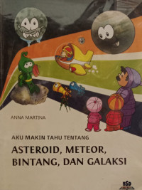 Image of AKU MAKIN TAHU TENTANG ASTEROID,METEOR, BINTANG, DAN GALAKSI